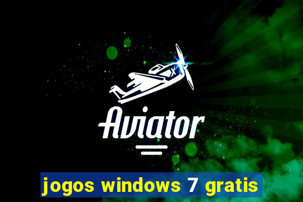 jogos windows 7 gratis